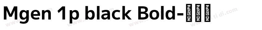 Mgen 1p black Bold字体转换